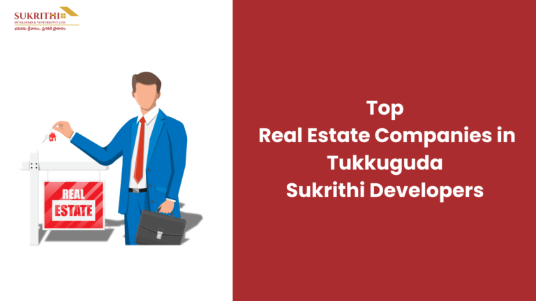 Top Realestate Companies in Tukkuguda