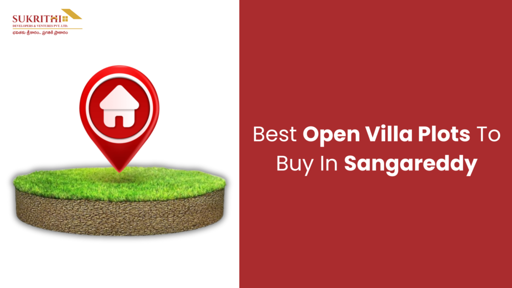 Best Open Villa Plots To Buy In Sangareddy