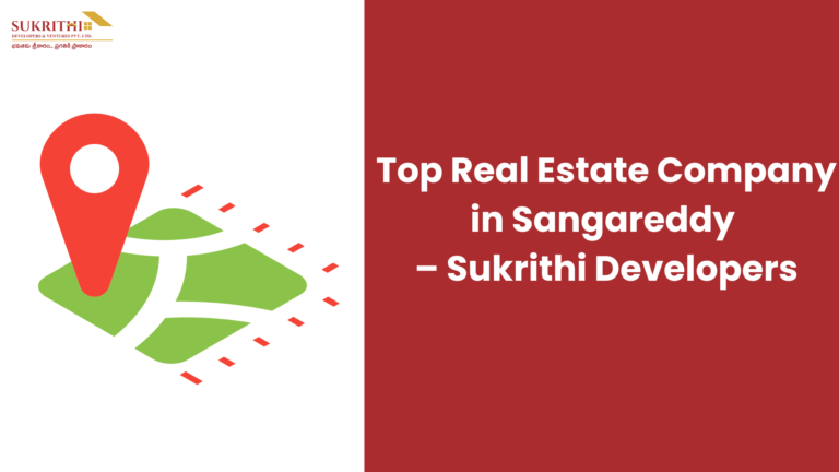 Top Realestate Company In Sangareddy